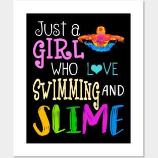 Just A Girl Who Loves Swimming And Slime Posters and Art